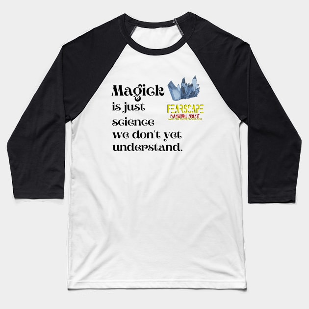 Magick is science Baseball T-Shirt by The Convergence Enigma